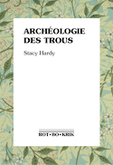 Archéologie des trous